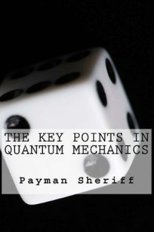 Cover of The Key Points In Quantum Mechanics