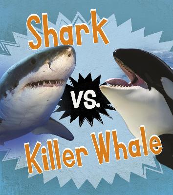 Book cover for Shark vs. Killer Whale