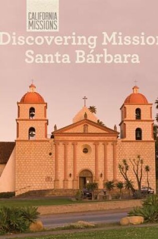 Cover of Discovering Mission Santa B�rbara