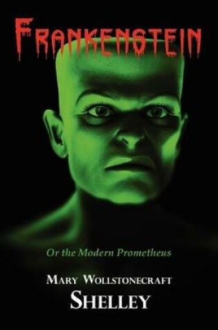 Cover of Frankenstein (With Reproduction of the Inside Cover Illustration of the 1831 Edition)