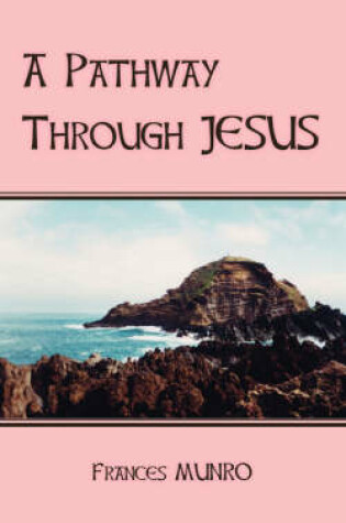 Cover of A Pathway Through Jesus