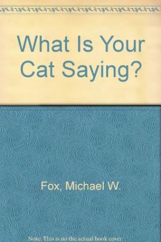 Cover of What is Your Cat Saying?