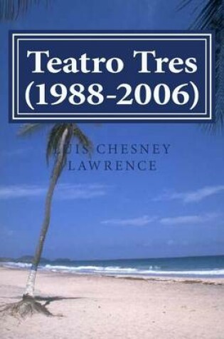 Cover of Teatro Tres (1988-2006)