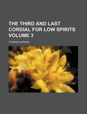 Book cover for The Third and Last Cordial for Low Spirits Volume 3