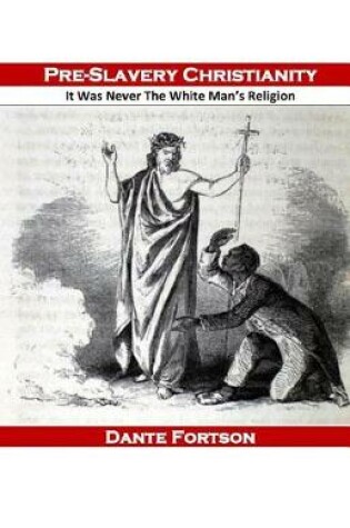 Cover of Pre-Slavery Christianity