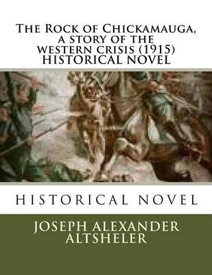 Book cover for The Rock of Chickamauga, a story of the western crisis (1915) HISTORICAL NOVEL