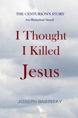 Book cover for I Thought I Killed Jesus