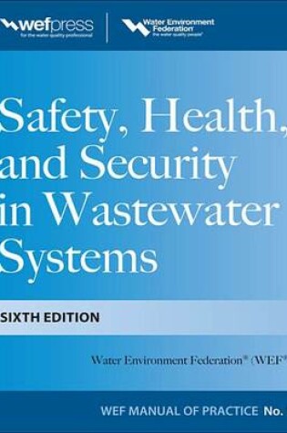 Cover of Safety Health and Security in Wastewater Systems, Sixth Edition, Mop 1