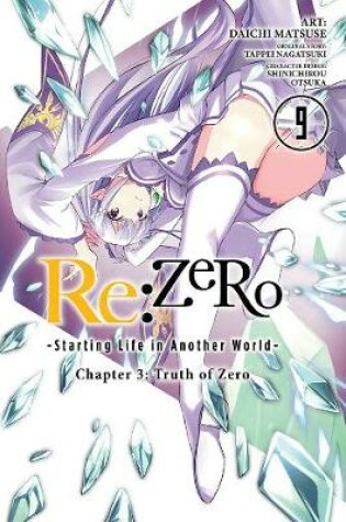 Cover of re:Zero Starting Life in Another World, Chapter 3: Truth of Zero, Vol. 9 (manga)