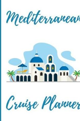 Cover of Mediterranean Cruise Planner