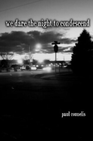 Cover of We Dare the Night to Condescend