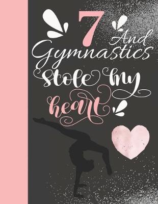 Book cover for 7 And Gymnastics Stole My Heart