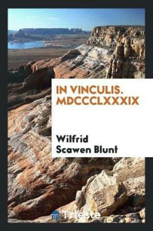 Cover of In Vinculis. MDCCCLXXXIX