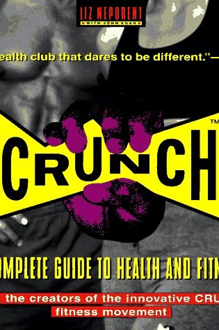 Cover of Crunch: a Complete Guide to Health and Fitness
