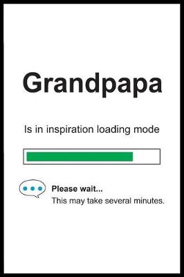 Book cover for Grandpapa is in Inspiration Loading Mode