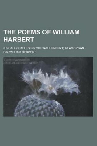 Cover of The Poems of William Harbert; (Usually Called Sir William Herbert) Glamorgan