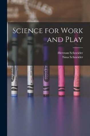 Cover of Science for Work and Play