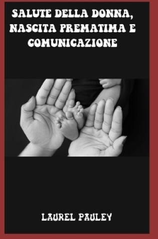 Cover of Salute Della Donna, Nascita Prematima E Comunicazione