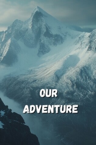 Cover of Our adventure (Adventure)