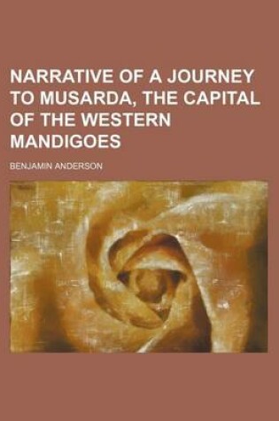 Cover of Narrative of a Journey to Musarda, the Capital of the Western Mandigoes