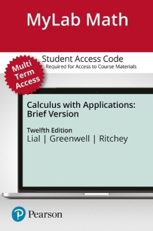 Cover of Mylab Math with Pearson Etext -- Access Card -- For Calculus with Applications, Brief Version (24 Months)
