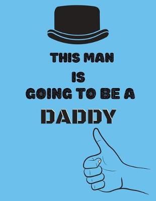 Book cover for This man is going to be a daddy