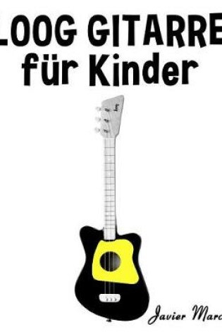 Cover of Loog Gitarre F r Kinder