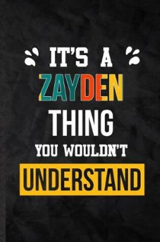 Cover of It's a Zayden Thing You Wouldn't Understand