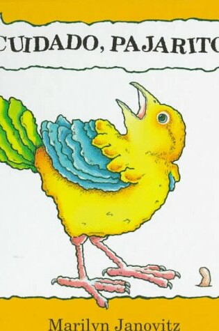 Cover of Cuidado, Pajarito!