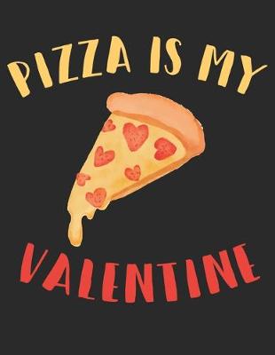 Book cover for Pizza is My Valentine