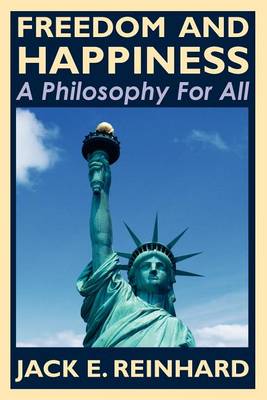 Book cover for Freedom and Happiness - A Philosophy For All