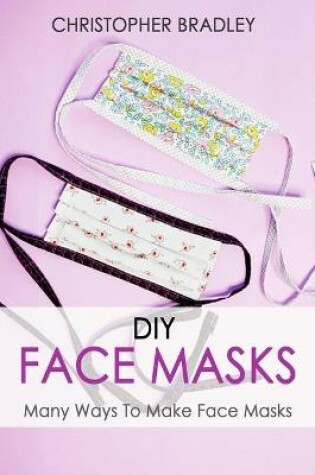 Cover of DIY Face Masks