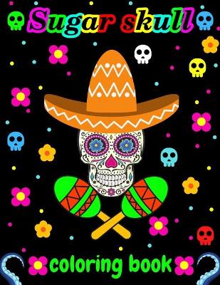 Cover of Sugar Skull Coloring Book