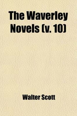 Cover of The Waverley Novels Volume 10