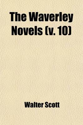 Book cover for The Waverley Novels Volume 10