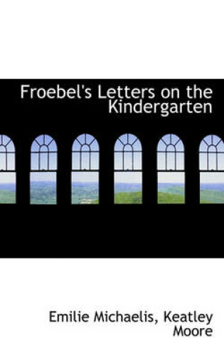 Cover of Froebel's Letters on the Kindergarten