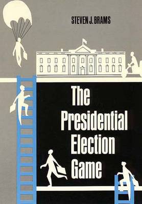 Book cover for The Presidential Election Game