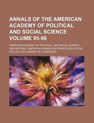 Book cover for Annals of the American Academy of Political and Social Science Volume 95-96