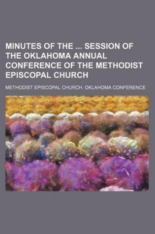 Cover of Minutes of the Session of the Oklahoma Annual Conference of the Methodist Episcopal Church