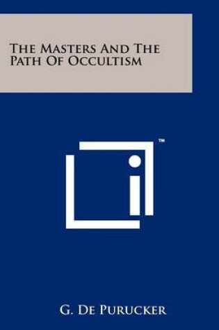 Cover of The Masters and the Path of Occultism
