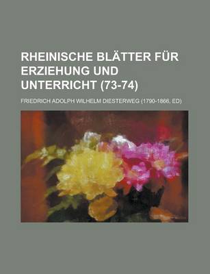 Book cover for Rheinische Blatter Fur Erziehung Und Unterricht (73-74)