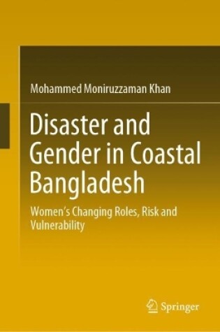 Cover of Disaster and Gender in Coastal Bangladesh
