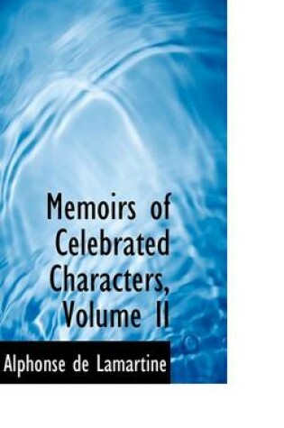 Cover of Memoirs of Celebrated Characters, Volume II