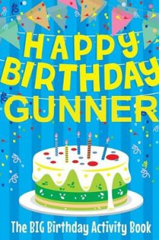 Cover of Happy Birthday Gunner - The Big Birthday Activity Book