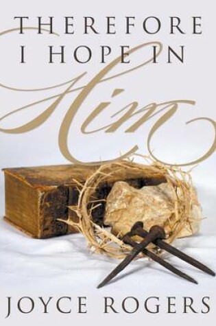 Cover of Therefore, I Hope in Him!