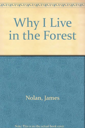 Book cover for Why I Live in the Forest