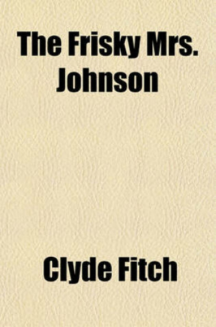 Cover of The Frisky Mrs. Johnson