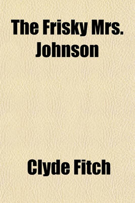 Book cover for The Frisky Mrs. Johnson