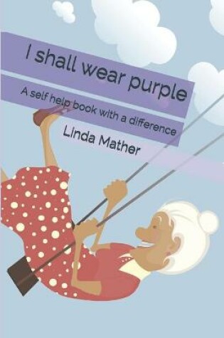 Cover of I shall wear purple