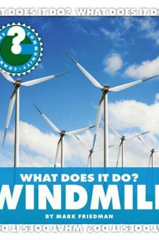 Cover of What Does It Do? Windmill